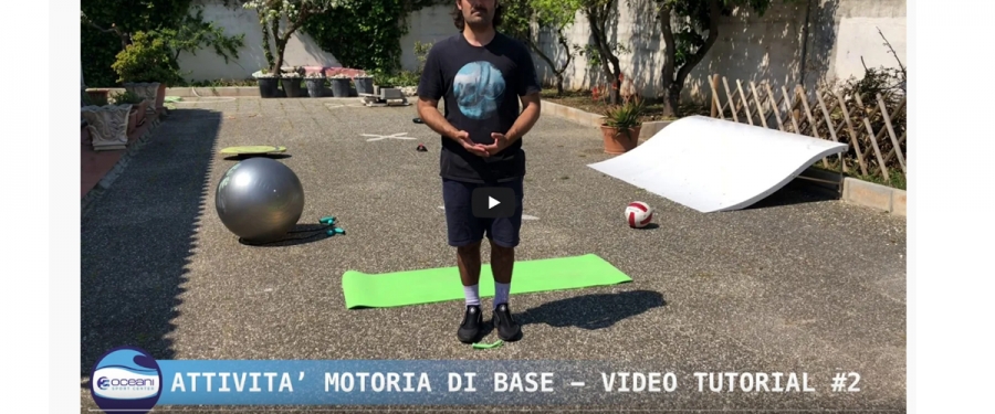 VIDEO - TUTORIAL 2 DI 3OCEANI | ATTIVITA&#039; MOTORIA DI BASE | SURFING
